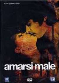 Amarsi male 