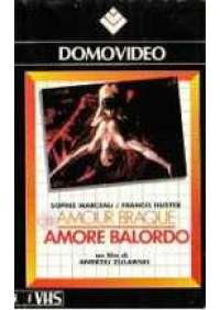 Amore balordo (L'Amour braque)