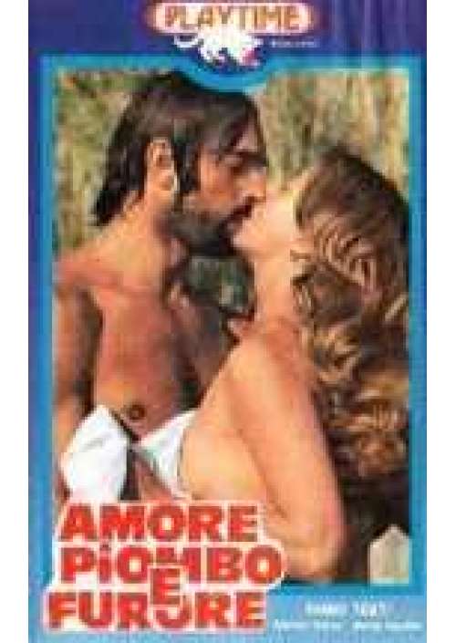 Amore piombo e furore