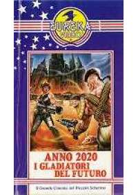 Anno 2020 - I Gladiatori del futuro