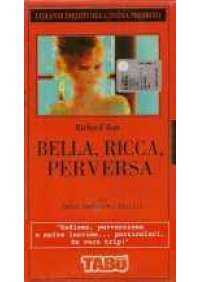 Bella ricca e perversa