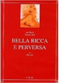 Bella ricca e perversa