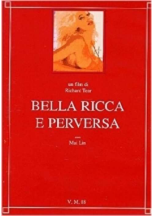 Bella ricca e perversa