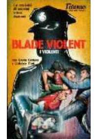 Blade violent - I Violenti