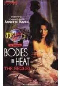 Bodies in heat - the sequel