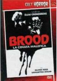 Brood, la covata malefica 