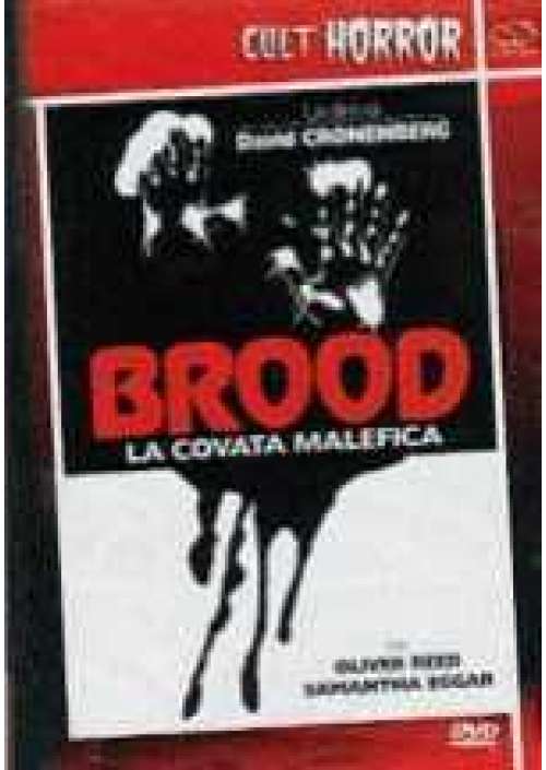 Brood, la covata malefica 