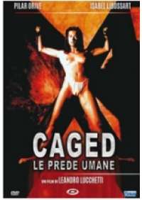 Caged - Le Prede umane