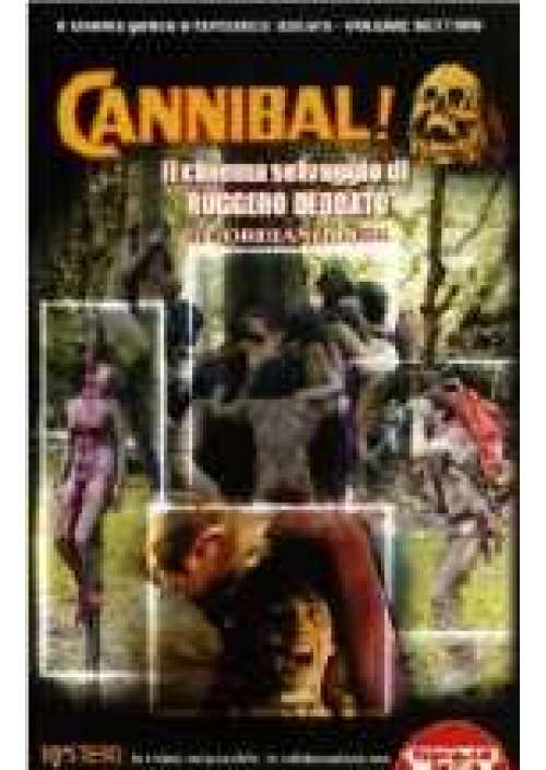 Cannibal - Il Cinema selvaggio di Ruggero Deodato 