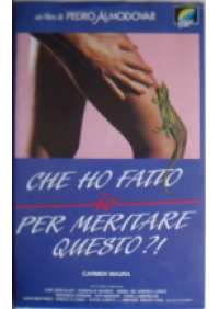 Che ho fatto io per meritare questo?