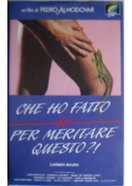 Che ho fatto io per meritare questo?