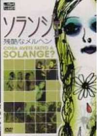 Cosa avete fatto a Solange? 