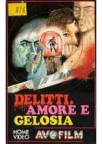 Delitti amore e gelosia