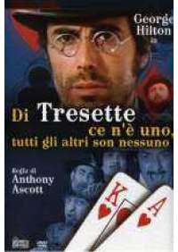 Di Tresette ce n'e' uno tutti gli altri son nessuno 