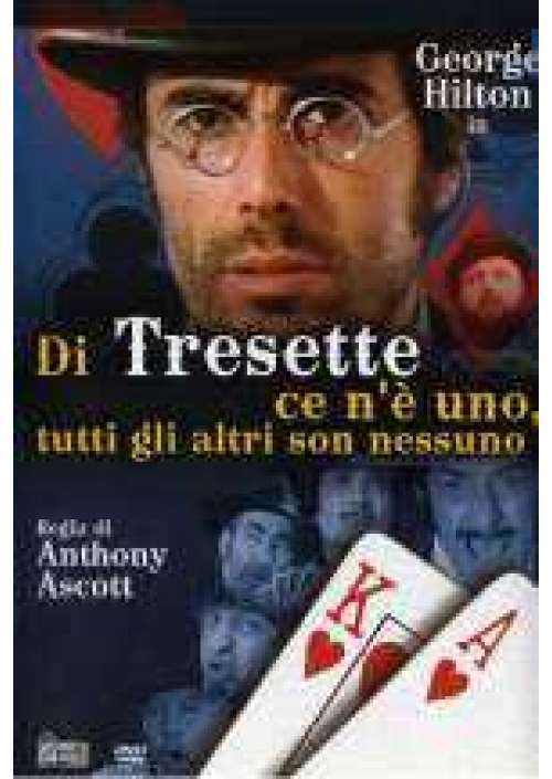Di Tresette ce n'e' uno tutti gli altri son nessuno 