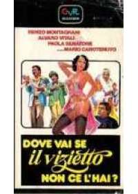 Dove vai se il vizietto non ce l'hai?
