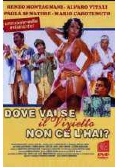 Dove vai se il vizietto non ce l'hai?