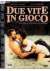 Due Vite in gioco