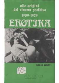 Erotika – alle origini del cinema proibito 1909-1939
