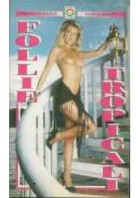 Follie tropicali