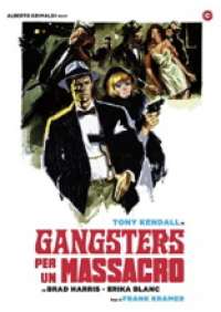 Gangsters per un massacro