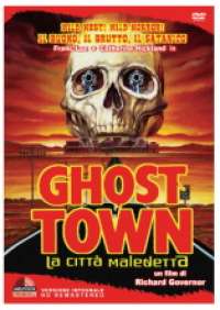 Ghost Town - La Citta' Maledetta