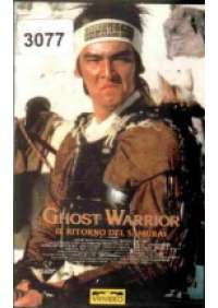 Ghost Warrior - Il Ritorno del Samurai