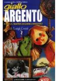 Giallo Argento - Tutto il cinema di Dario Argento 