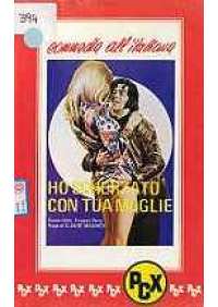 Ho scherzato con tua moglie