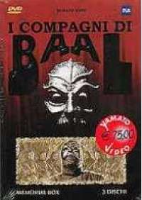 I Compagni di Baal (3 dvd)