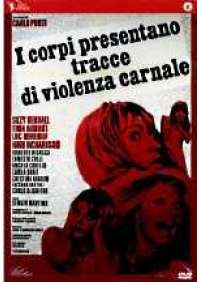 I Corpi presentano tracce di violenza carnale 