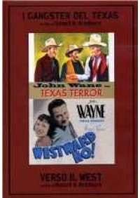 I Gangster del Texas/Verso il West 