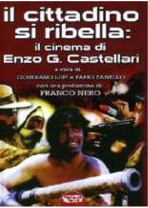 Il Cittadino si ribella: Il Cinema di Enzo G. Castellari 