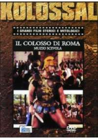 Il Colosso di Roma - Muzio Scevola
