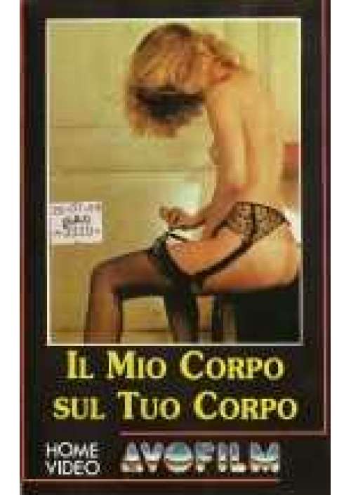 Il Mio corpo sul tuo corpo