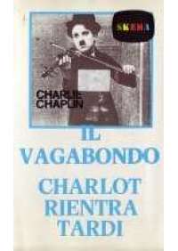 Il Vagabondo/Charlot rientra tardi