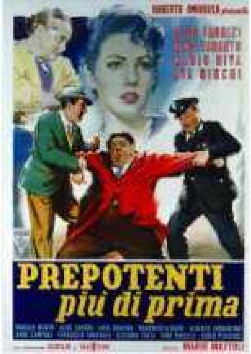 Prepotenti piu' di prima