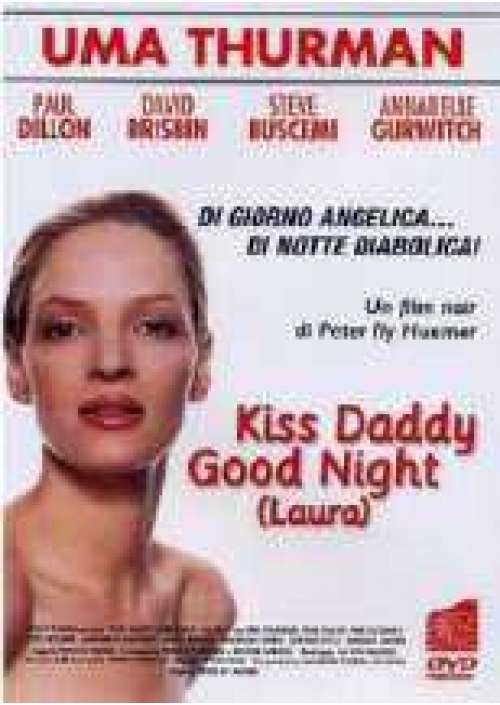 Kiss daddy good night (Laura)