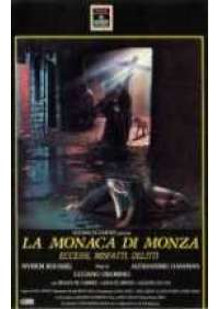 La Monaca di Monza, eccessi, misfatti...