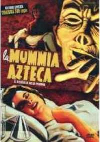 La Mummia Azteca - Il Risveglio della Mummia 