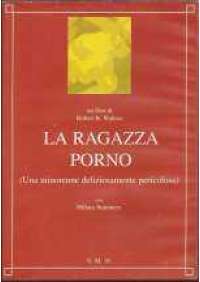 La Ragazza porno (una Minorenne deliziosamente...)