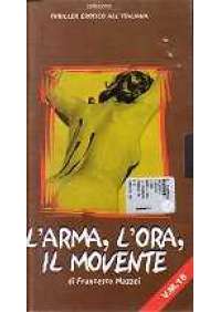 L'Arma, l'ora, il movente