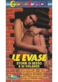 Le Evase - Storie di sesso e di violenze