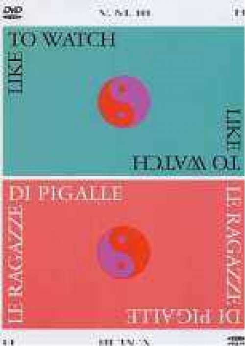 Le Ragazze di Pigalle/Like to watch