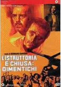 L'Istruttoria è chiusa: dimentichi 