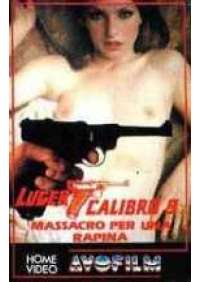 Luger calibro 9: Massacro per una rapina