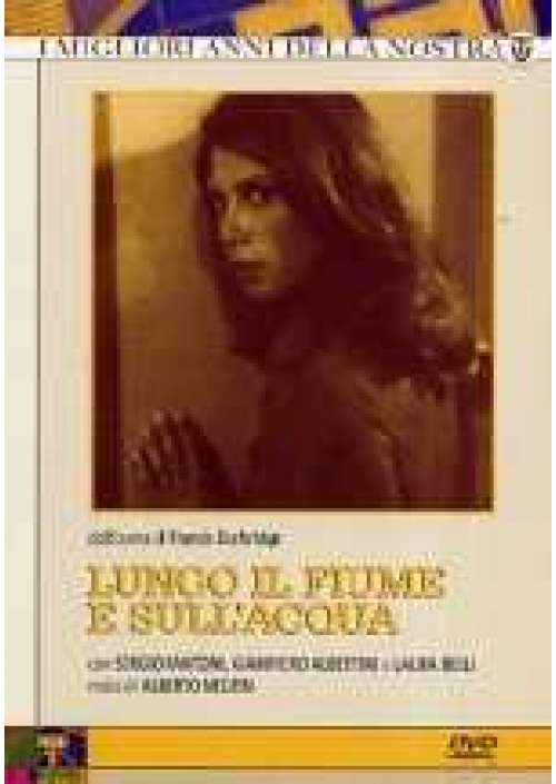 Lungo il fiume e sull'acqua (3 dvd)