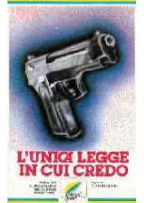 L'Unica legge in cui credo