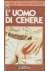 L'Uomo di Cenere