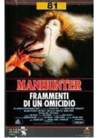 Manhunter frammenti di un omicidio